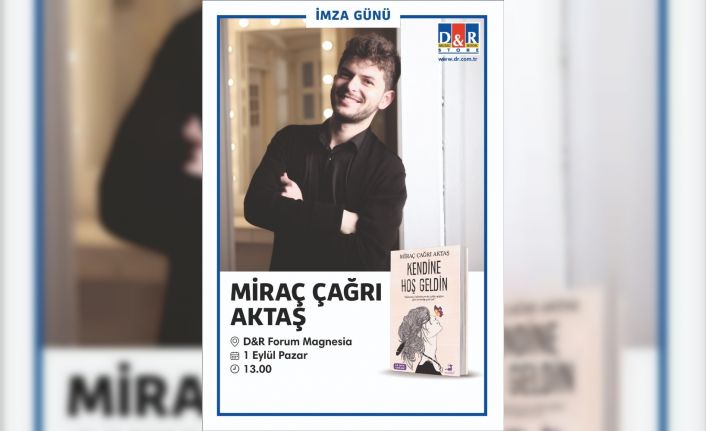 Miraç Çağrı Aktaş, Forum Magnesia’da okurlarıyla buluşuyor