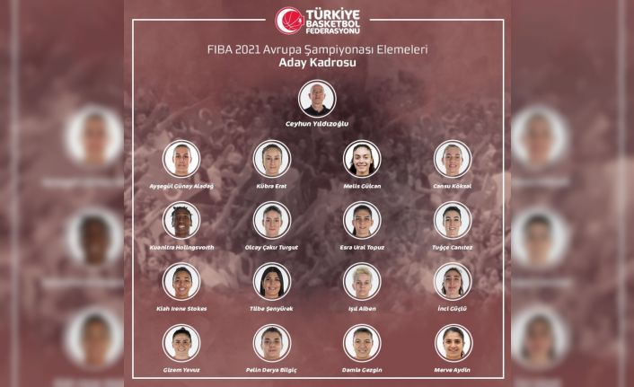 A Milli Kadın Basketbol Takımı’nın aday kadrosu belli oldu