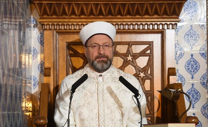 Diyanet İşleri Başkanı Erbaş: “Tevekkül ile takdire rıza gösterirken, alınan tüm kararlara ve tedbirlere de riayet edeceğiz”