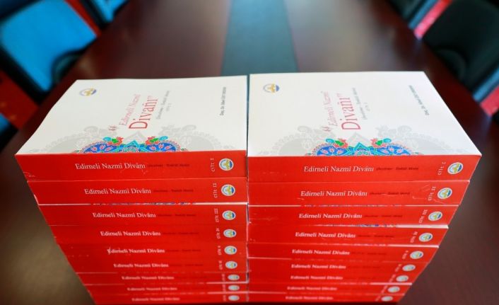 Türkî-i Basît Şairi Edirneli Nazmî üzerine hazırlanmış 9 ciltlik eser Trakya Üniversitesi yayınlarından çıktı