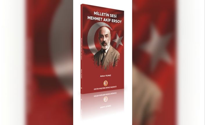 Atatürk Araştırma Merkezi Başkanlığı raflarına ‘Milletin Sesi Mehmet Akif Ersoy’ eseri katıldı