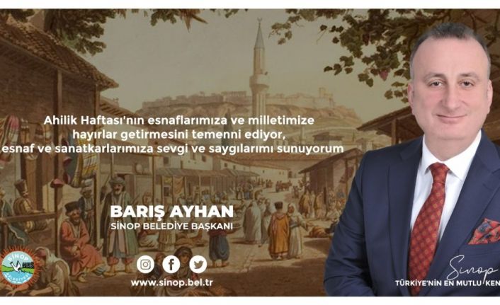 Barış Ayhan: “Ahilik Teşkilatı dayanışmanın ve kardeşliğin en somut örneğidir”