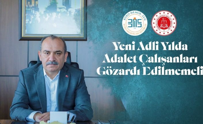 Büro Memur-Sen Genel Başkanı Yazgan: "Yeni adli yılda adalet çalışanları gözardı edilmemeli"