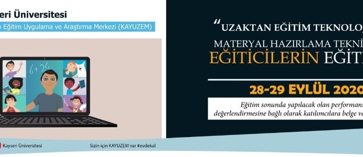 Kayseri Üniversitesi ’Uzaktan Eğitim Teknolojileri Materyal Hazırlama Teknikleri Eğiticilerin Eğitimi’ 28 Eylül’de Başlıyor