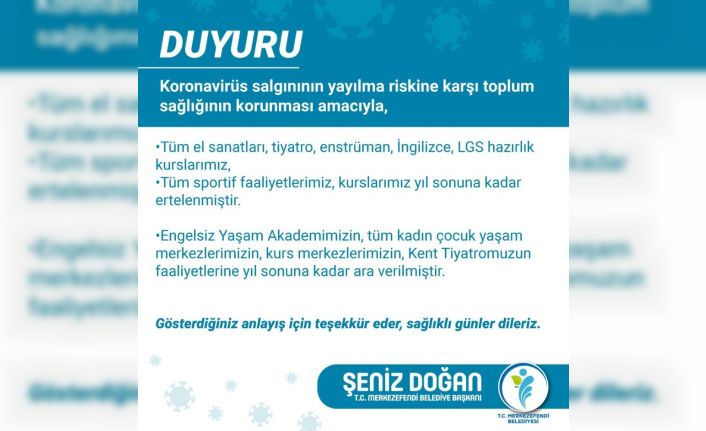 Merkezefendi Belediyesi yıl sonuna kadar bütün faaliyetlere ara verdi