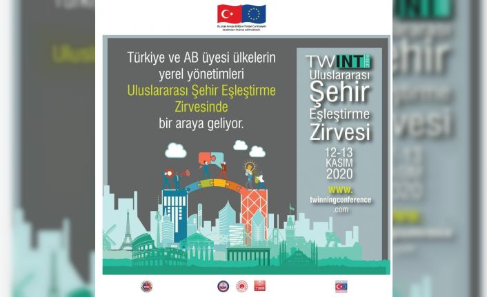 Türkiye ve AB’den yerel yönetimler Uluslararası Şehir Eşleştirme Zirvesi’nde biraraya geliyor