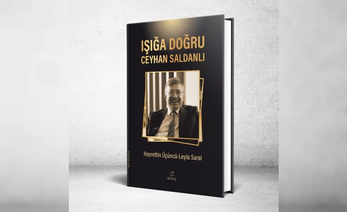 İş adamı Ceyhan Saldanlı’nın enerji ve ilham dolu hikayesi: ‘Işığa Doğru Ceyhan Saldanlı’