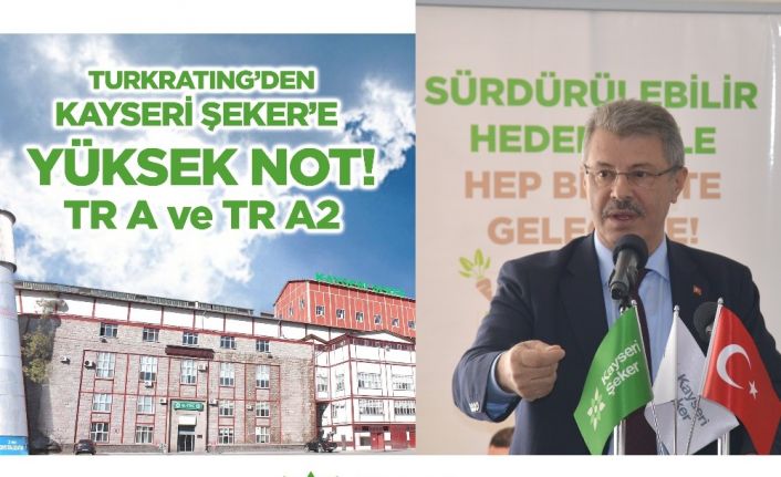 SPK Lisansı ile faaliyet yürüten kredi derecelendirme kuruluşu Turkratıng’den Kayseri Şeker’e yüksek not