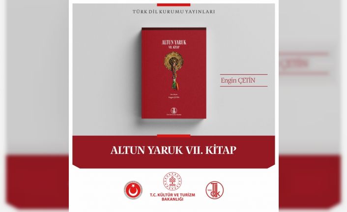 Altun Yaruk-Yedinci Kitap, Türk Dil Kurumu yayınları arasındaki yerini aldı