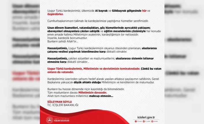 İçişleri Bakanı Soylu: “Uygur Türkü kardeşlerimiz ülkemizde al bayrak ve gök bayrak gölgesinde hür ve özgürdürler”