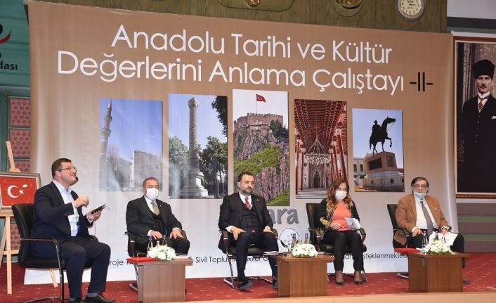 Anadolu Tarihi ve Kültür Değerlerini Anlama Çalıştayı yapıldı.