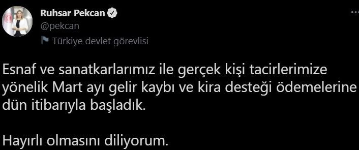 Bakan Pekcan, Mart ayı gelir kayıplarının dün itibariyle ödenmeye başlandığını duyurdu