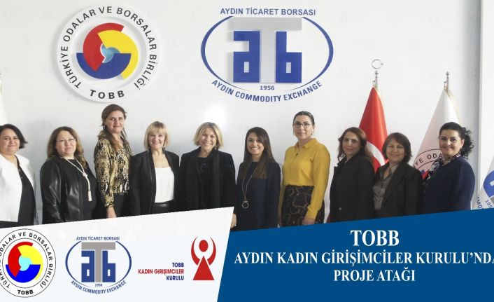 TOBB Aydın Kadın Girişimciler Kurulu’ndan proje atağı