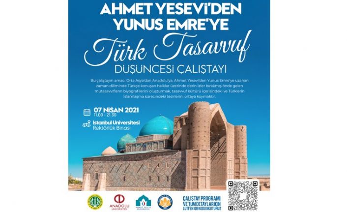 Anadolu Üniversitesi’nin ortaklığında “Ahmet Yesevi’den Yunus Emre’ye Türk Tasavvuf Düşüncesi Çalıştayı” düzenlenecek