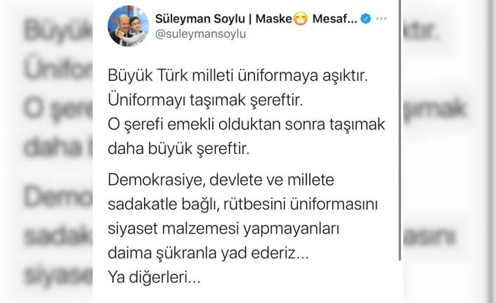 İçişleri Bakanı Soylu’dan bildiri tepkisi: “Demokrasiye, devlete ve millete sadakatle bağlı, rütbesini üniformasını siyaset malzemesi yapmayanları daima şükranla yad ederiz”