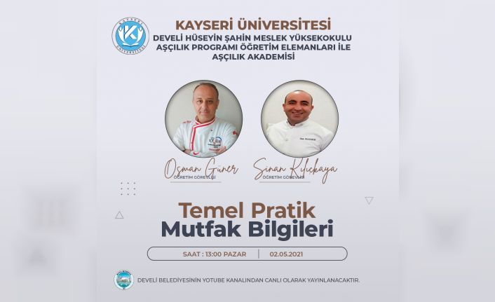 KAYÜ Aşçılık Akademisi, Develili ev hanımlarına “Temel Pratik Mutfak Bilgileri Eğitimi” verecek