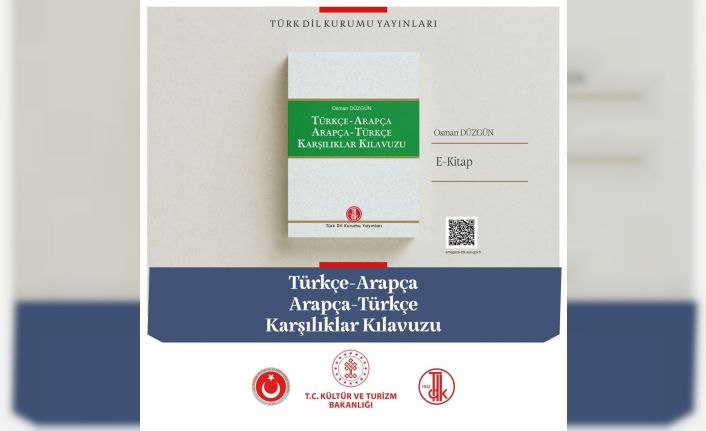 Türk Dil Kurumundan yeni e-kitap: “Türkçe-Arapça Arapça-Türkçe Karşılıklar Kılavuzu”