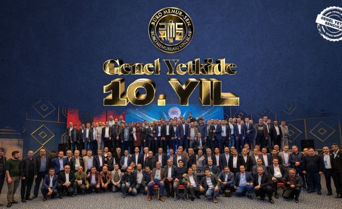 Büro Memur-Sen, Bankacılık ve Sigortacılık Hizmet Kolu’nda 10. yılını kutluyor