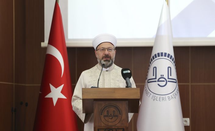 Diyanet İşleri Başkanı Erbaş: “Bizim dokunmadığımız nesillerin kalbi, bizim irademiz dışındaki kişiler ve kurumlar tarafından doldurulacaktır”