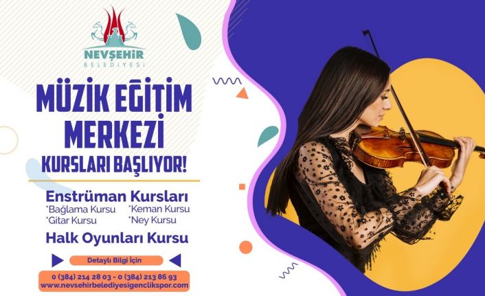 Nevşehir Belediyesi müzik eğitim merkezinde yaz dönemi kursları başlıyor