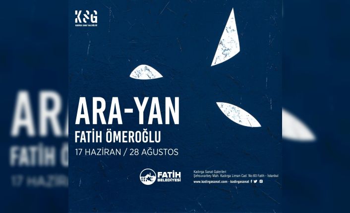 Sanatçı Fatih Ömeroğlu’ndan ‘ARA-YAN’ sergisi