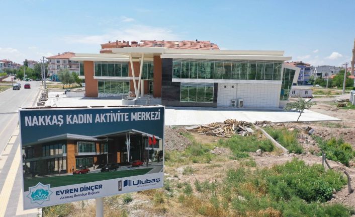 Aksaray’da kadınlara yönelik bir aktivite merkezi daha açılıyor