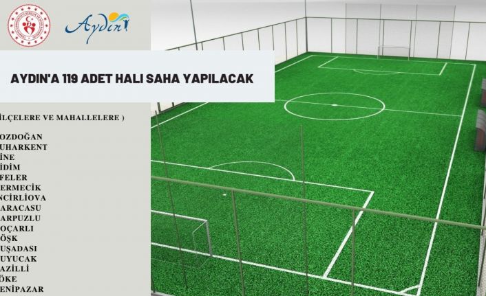 Aydın’a 119 adet halı saha yapılacak