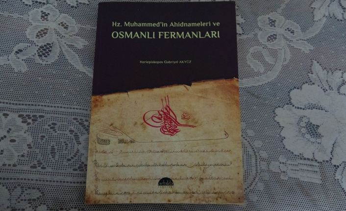 Hazreti Muhammed’in Süryanilere verdiği ahitnameler ve Osmanlı Devletinin Süryanilerle ilgili belgeleri kitaplaştırıldı