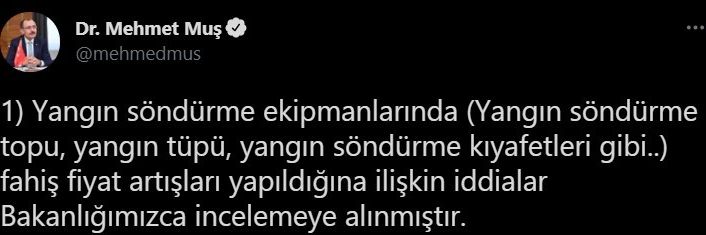Bakan Muş, yangın söndürme cihazlarında fiyat artırımına giden fırsatçıların cezalandırılacağını duyurdu