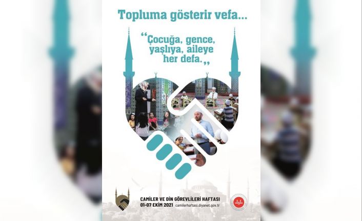 Camiler ve Din Görevlileri Haftası “Cami, Din Görevlileri ve Vefa” temasıyla başlıyor