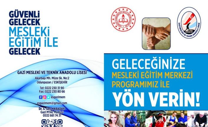 Eskişehir Gazi Mesleki ve Teknik Lisesi’nde Mesleki Eğitim Merkezi Programı açıldı
