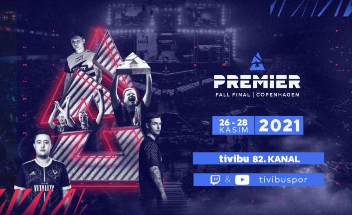 BLAST Premier Fall Final Tivibu’da ekranlara geliyor