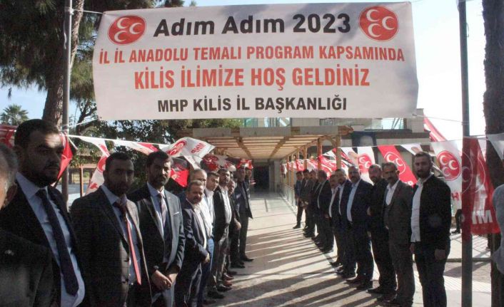MHP’nin “Adım Adım 2023 İl İl Anadolu” toplantısı Kilis’te yapıldı