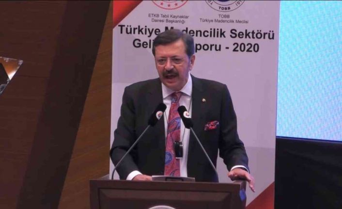 TOBB Başkanı Hisarcıklıoğlu: “Madencilik sektörü çevreye rağmen değil, sağlıklı bir şekilde büyümeli”