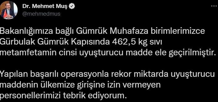 Bakan Muş: “Gürbulak’ta 462 kilogram sıvı metamfetamin yakalayan personelimizi tebrik ediyorum”