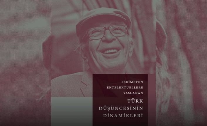 ‘Eskimeyen Entelektüellere Yaslanan Türk Düşüncesinin Dinamikleri’ kitabı okuyucuyla buluşuyor