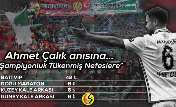 Eskişehirspor Ahmet Çalık’ın anısına bilet fiyatlarını düşürdü