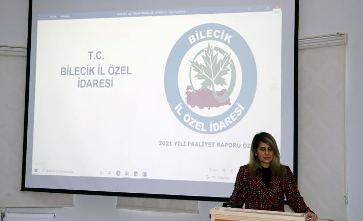 Bilecik İl Özel İdaresi 2021 Yılı Faaliyet Raporu oy birliğiyle kabul edildi