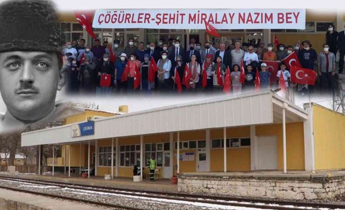 Şehit Yarbay Nazım Bey’in adı, şehit olduğu Çöğürler Tren İstasyonu’nda yaşayacak