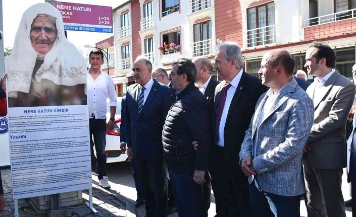 Nene Hatun’un vefatının 67. yıl dönümünde Yalova Altınova’da bir sokağa verildi
