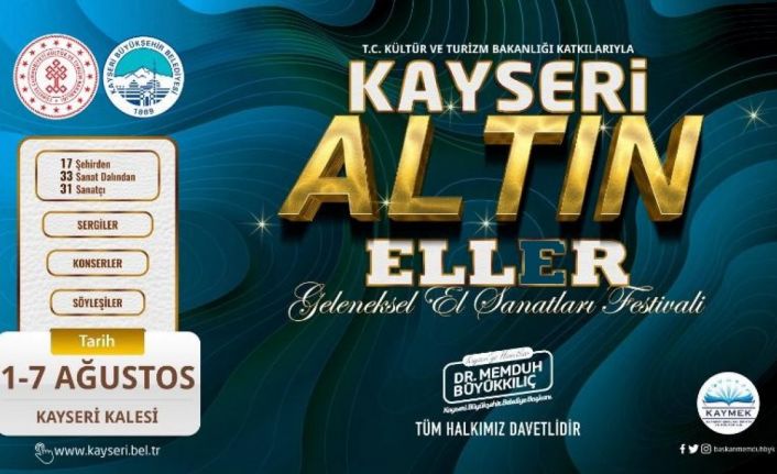 Büyükşehir’den bir ilk daha: Kayseri Altın Eller Festivali