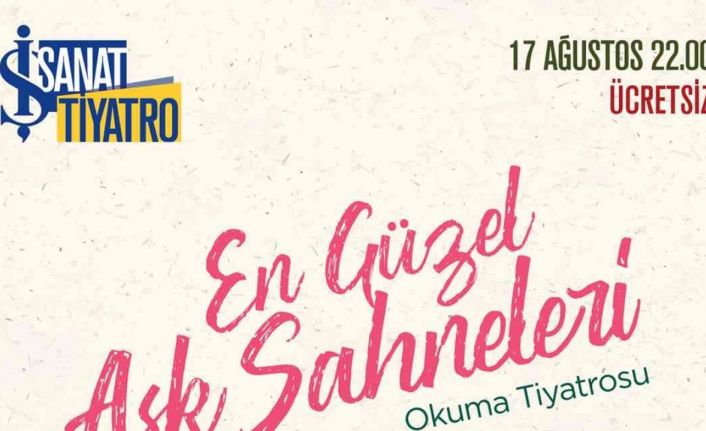 ’En Güzel Aşk Sahneleri’ başlıklı okuma tiyatrosu seyircisiyle buluşacak