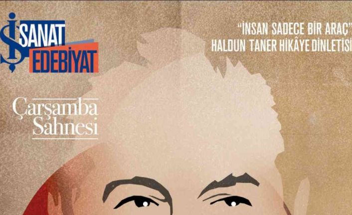 İş Sanat Çarşamba Sahnesi, Haldun Taner hikayeleri ile devam ediyor