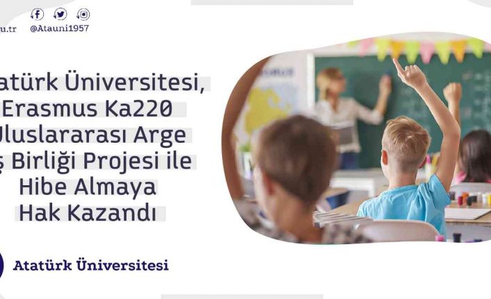 Atatürk Üniversitesi, Erasmus ka220 uluslararası arge iş birliği projesi ile hibe almaya hak kazandı