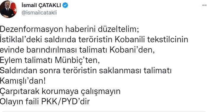 İçişleri Bakan Yardımcısı Çataklı’dan, İstiklal Caddesi’ndeki saldırıyla ilgili yayınlanan bir haber hakkında açıklama: “Çarpıtarak korumaya çalışmayın olayın faili PKK/PYD’dir”