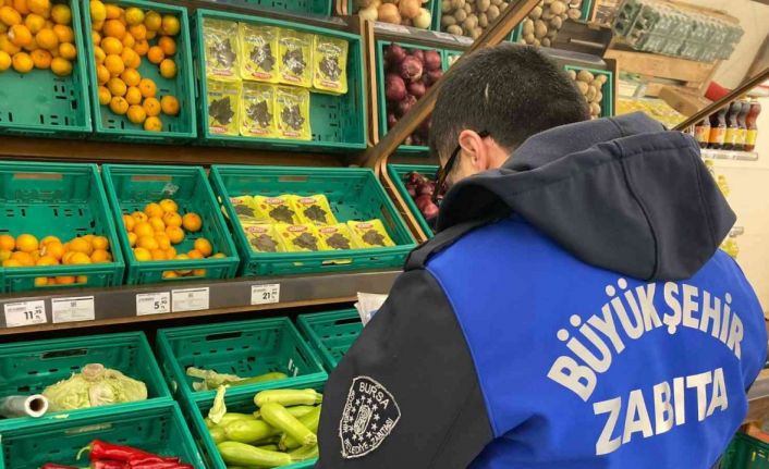 Bursa’da zincir marketler mercek altında
