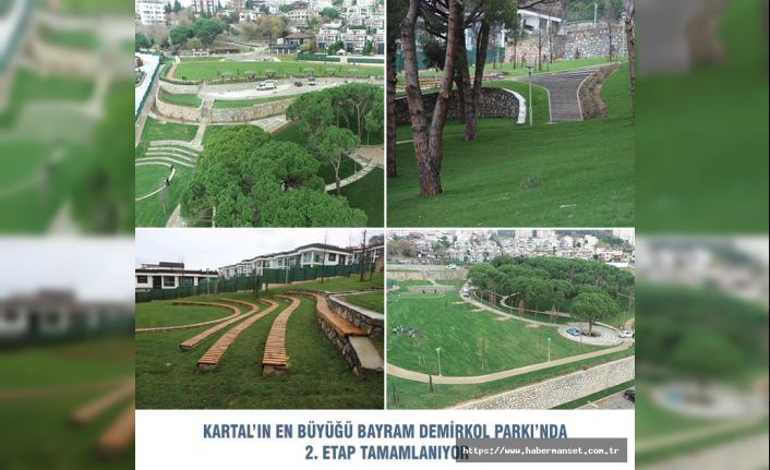 KARTAL’IN EN BÜYÜĞÜ BAYRAM DEMİRKOL PARKI’NDA 2. ETAP TAMAMLANIYOR