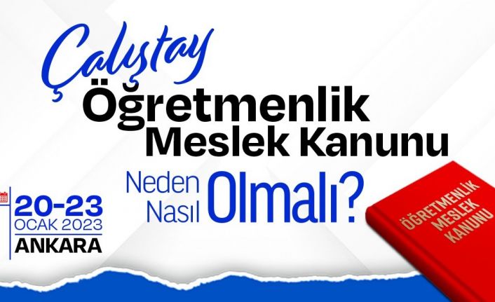 Türk Eğitim-Sen "Öğretmenlik Meslek Kanunu Çalıştayı" düzenliyor