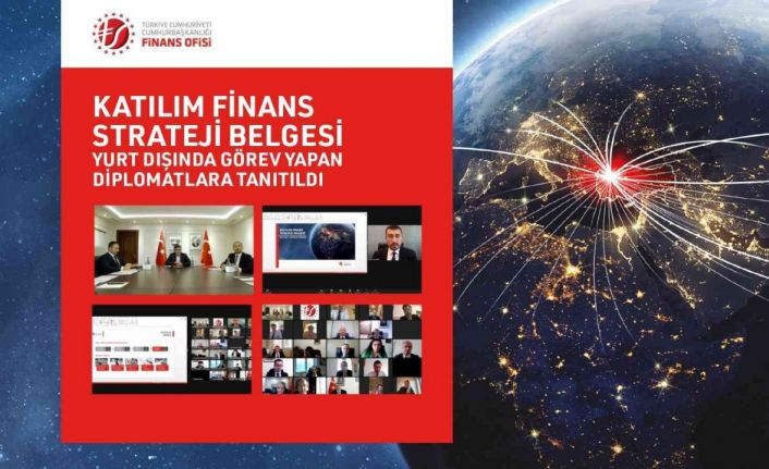 ‘Katılım Finans Strateji Belgesi’ yurt dışında görev yapan diplomatlara tanıtıldı