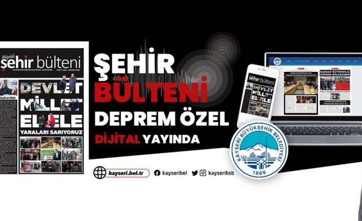 Büyükşehir Bülteni “deprem özel” sayısı yayında